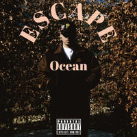 Ocean - Escape (Explicit)