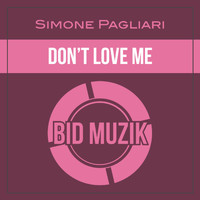 Simone Pagliari - Don't Love Me