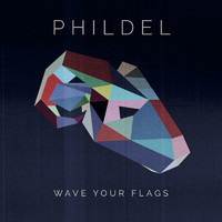 Phildel - Wave Your Flags