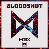 MITEX - Bloodshot (Original Mix)