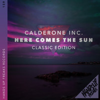 Calderone Inc. - Here Comes the Sun (Classic Edition)