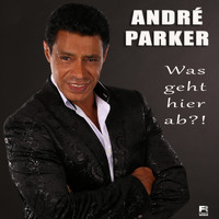 André Parker - Was geht hier ab