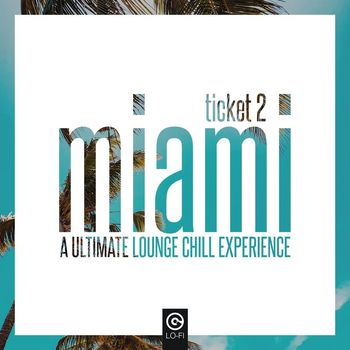 Various Artists - Ticket 2 Miami