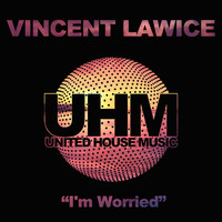 Vincent Lawice - I'm Worried