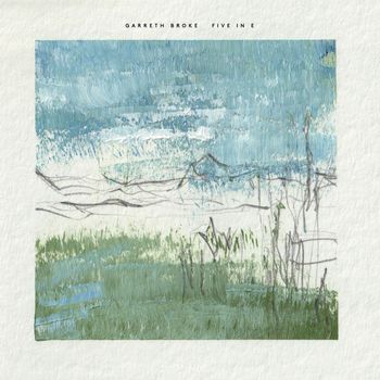 Garreth Broke - Five in E