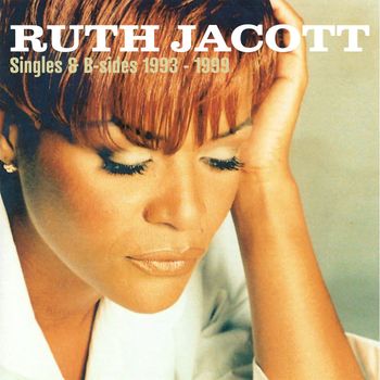 Ruth Jacott - Singles & B-sides 1993 - 1999