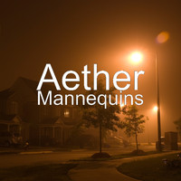 Aether - Mannequins (Explicit)