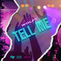 Wolfy - Tell Me (Explicit)
