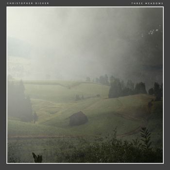 Christopher Dicker - Three Meadows