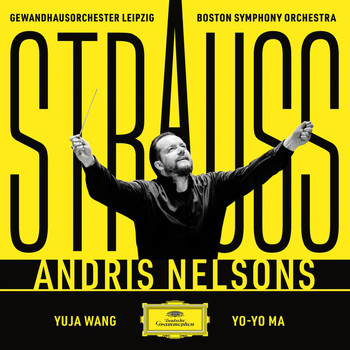 Andris Nelsons, Gewandhausorchester, Boston Symphony Orchestra - Strauss