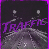 JX - Traffic (Explicit)