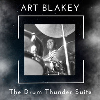 Art Blakey - The Drum Thunder Suite - Art Blakey