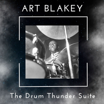 Art Blakey - The Drum Thunder Suite - Art Blakey