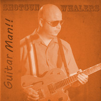 Shotgun Whalers - Guitar Man