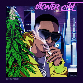 Stoner - Stoner City (Explicit)
