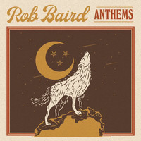 Rob Baird - Anthems (Explicit)
