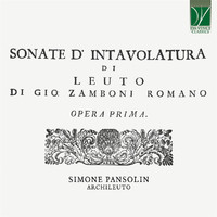 Simone Pansolin - Zamboni: Sonate d'Intavolature di leuto, Opera I (1718)