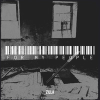 Zilla - For My People (Explicit)