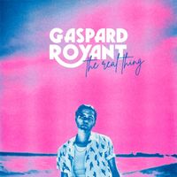 Gaspard Royant - The Real Thing