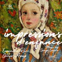 Ensemble Raro / Anna-Liisa Bezrodny / Diana Ketler / Gilles Apap - Impressions d'enfance