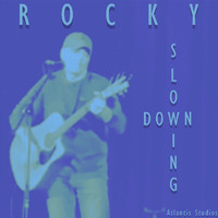Rocky - Slowing Down
