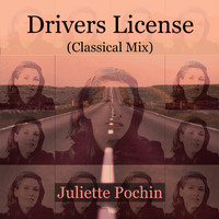Juliette Pochin - Drivers License (Classical Mix)