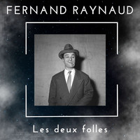 Fernand Raynaud - Les Deux Folles - Fernand Raynaud (72 Succès Comiques)