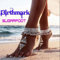 13irthmark - Sugar Foot (feat. June B)
