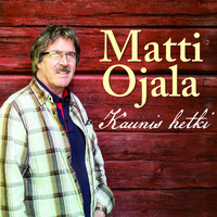 Matti Ojala - Kaunis hetki