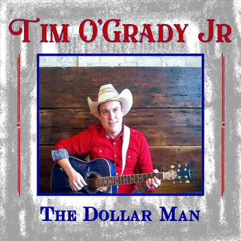 Tim O'Grady Jr - The Dollar Man