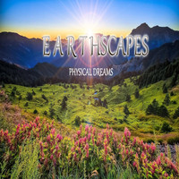 Physical Dreams - Earthscapes