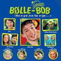 Bølle-Bob - Han er grov, men han er sjov… (Karaoke Version)