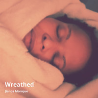 Jianda Monique - Wreathed (Poem) (Poem)