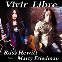Russ Hewitt - Vivir Libre (feat. Marty Friedman)