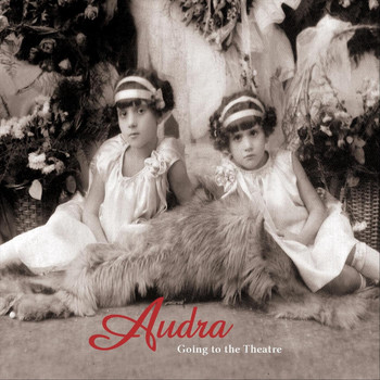 Audra - Going to the Theatre (20th Anniversary Edition)