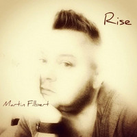 Martin Filbert - Rise