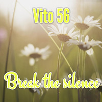 Vito 56 - Break The Silence (Remix)