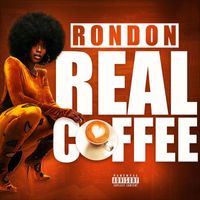 RonDon - Real Coffee (Explicit)