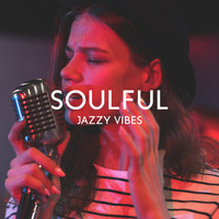 Smooth Jazz Music Club - Soulful Jazzy Vibes Instrumental Album