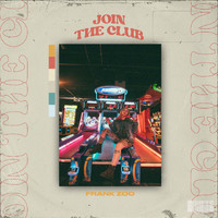 Frank Zoo - Join the Club