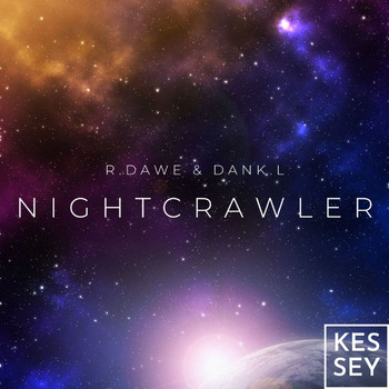 R.Dawe & Dank.L - Nightcrawler