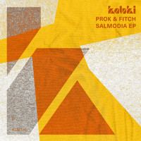 Prok & Fitch - Salmodia EP