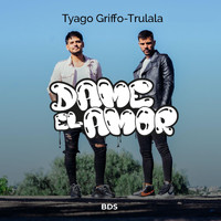 Tyago Griffo, Tru la La & Bds - Dame el Amor