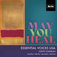 Essential Voices USA & Judith Clurman - May You Heal
