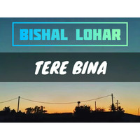 Bishal Lohar - Tere bina