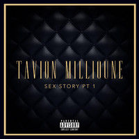 Tavion Millioune - Sex Story, Pt. 1 (Explicit)