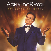 Agnaldo Rayol - Concerto de Natal (Ao Vivo)