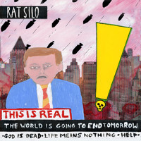 Rat Silo - The World Is Going to End Tomorrow