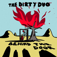 The Dirty Duo - Behind the Door