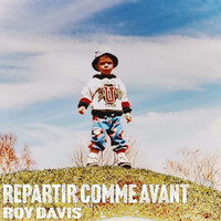 Roy Davis - Repartir comme avant (Radio Edit) (Single)